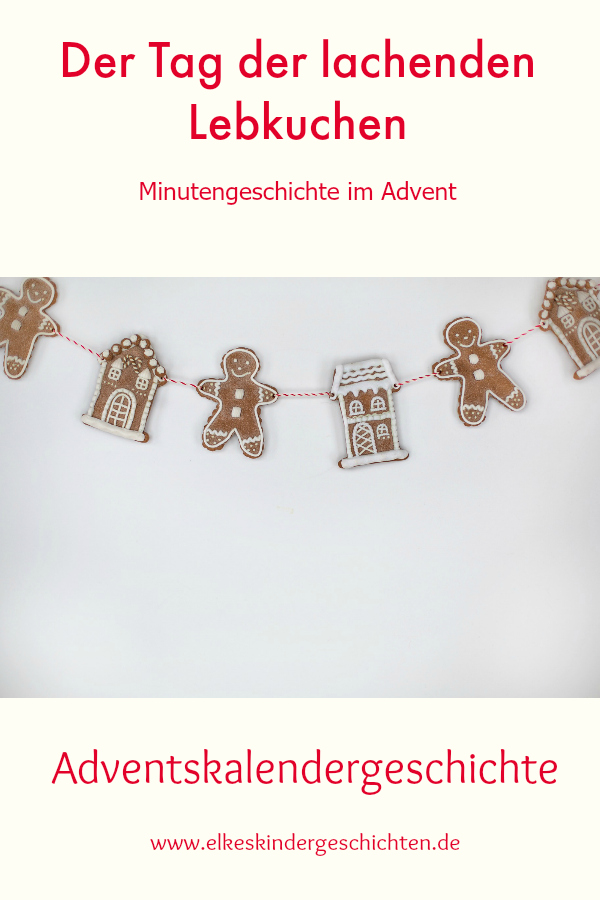 13. Advent - Der Tag Der Lachenden Lebkuchen * Elkes Kindergeschichten